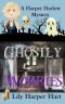 [Harper Harlow 04] • Ghostly Worries (A Harper Harlow Mystery Book 4)